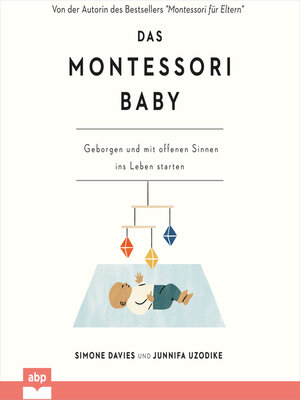 cover image of Das Montessori Baby--Geborgen und mit offenen Sinnen ins Leben starten (Ungekürzt)